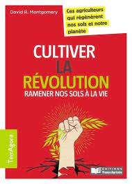 Pour Une Agriculture Du Vivant Serie Ete Cultiver La Revolution