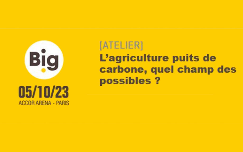 Atelier BPI “L’agriculture puits de carbone, quel champ des possibles ?”