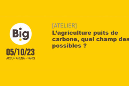 Atelier BPI “L’agriculture puits de carbone, quel champ des possibles ?”